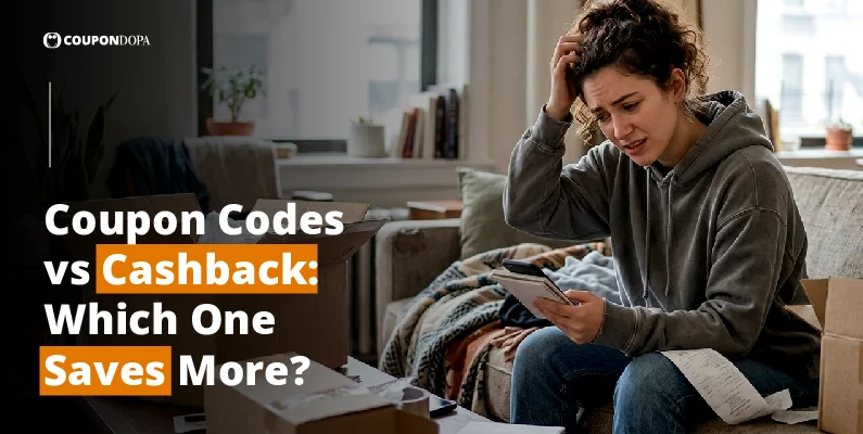 Coupon Codes vs Cashback - Coupondopa